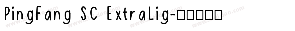 PingFang SC ExtraLig字体转换